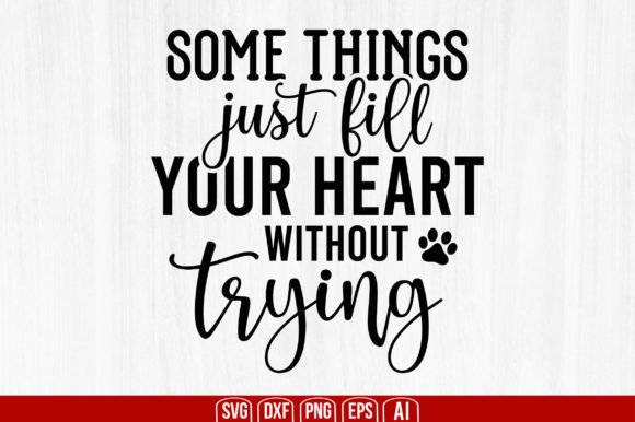 Download Some Things Just Fill Your Heart Without - Fill Collection